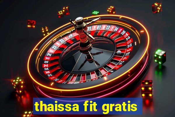thaissa fit gratis